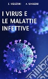 I virus e le malattie infettive. E-book. Formato EPUB ebook