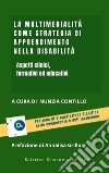 La multimedialità come strategia di apprendimento nella disabiltàAspetti clinici, formativi ed educativi. E-book. Formato EPUB ebook