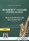 Sweet Home Chicago - Saxophone Quartet Score. E-book. Formato PDF ebook