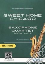 Sweet Home Chicago - Saxophone Quartet set of parts. E-book. Formato PDF ebook