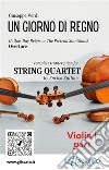 Violino I part of &quot;Un giorno di regno&quot; for String QuartetA One-Day Reign, or The Pretend Stanislaus - Overture. E-book. Formato PDF ebook