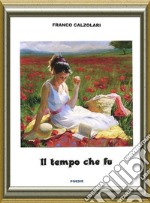 Il tempo che fù. E-book. Formato EPUB ebook