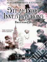 Steambros Investigations Brothers war. E-book. Formato Mobipocket