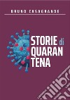 Storie di quarantena. E-book. Formato EPUB ebook di Bruno Casagrande