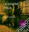 La giovine Italia. E-book. Formato Mobipocket ebook di Giuseppe Mazzini