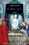 L'alfiere nero. E-book. Formato EPUB ebook di Arrigo Boito