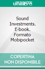 Sound Investments. E-book. Formato Mobipocket ebook