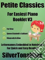 Petite Classics for Easiest Piano Booklet V3. E-book. Formato EPUB ebook