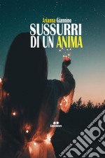 Sussurri di un anima. E-book. Formato EPUB ebook