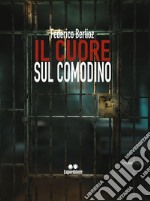 Il cuore sul comodino. E-book. Formato EPUB