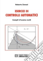 Esercizi di controlli automatici. E-book. Formato PDF ebook