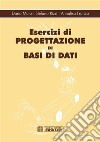 Esercizi di progettazione di basi di dati. E-book. Formato PDF ebook