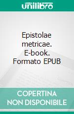 Epistolae metricae. E-book. Formato EPUB ebook