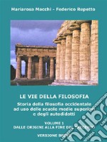 Le vie della filosofiaSoria della filosofia occidentale ad uso delle scuole medie superiori e degli autodidatti. E-book. Formato EPUB ebook