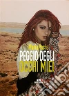 Peggio degli occhi miei. E-book. Formato EPUB ebook di Maria Messina