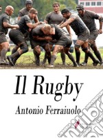 Il Rugby. E-book. Formato Mobipocket ebook