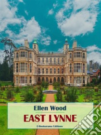 East Lynne. E-book. Formato EPUB ebook di Ellen Wood