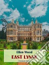 East Lynne. E-book. Formato EPUB ebook di Ellen Wood