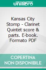 Kansas City Stomp - Clarinet Quintet score & parts. E-book. Formato PDF