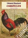 Chantecler. E-book. Formato EPUB ebook