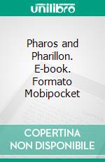 Pharos and Pharillon. E-book. Formato Mobipocket ebook