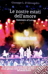 Le nostre estati dell'amoreSummers of Love. E-book. Formato Mobipocket ebook