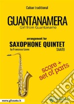 Guantanamera - Saxophone Quintet score & partsGirl from Guantanamo. E-book. Formato PDF ebook