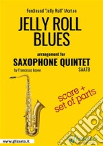 Jelly Roll Blues - Saxophone Quintet score & parts. E-book. Formato PDF