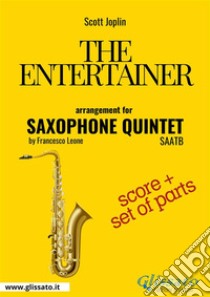 The Entertainer - Saxophone Quintet score & partsragtime. E-book. Formato PDF ebook di Scott Joplin