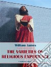 The Varieties of Religious Experience. E-book. Formato EPUB ebook