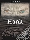 HANK. E-book. Formato EPUB ebook di Luca De Feo