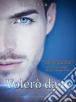 Volerò da te. E-book. Formato EPUB ebook