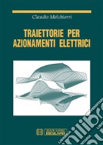 Traiettorie per azionamenti elettrici. E-book. Formato PDF