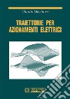 Traiettorie per azionamenti elettrici. E-book. Formato PDF ebook