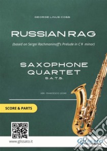 Russian Rag - Saxophone Quartet score & parts(based on Sergei Rachmaninoff's Prelude in C? minor). E-book. Formato PDF ebook di George Linus Cobb