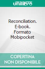 Reconciliation. E-book. Formato Mobipocket ebook