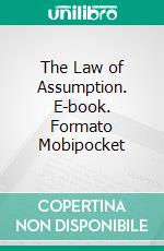 The Law of Assumption. E-book. Formato Mobipocket ebook