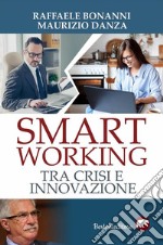 Smart working tra crisi e innovazione. E-book. Formato EPUB ebook