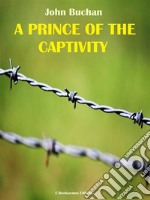 A Prince of the Captivity. E-book. Formato EPUB ebook