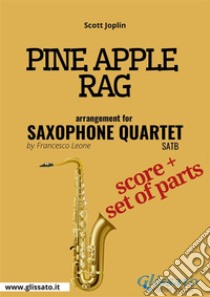 Pine Apple Rag - Saxophone Quartet score & parts. E-book. Formato PDF ebook di Scott Joplin