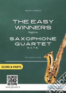 The Easy Winners - Saxophone Quartet score & parts. E-book. Formato PDF ebook di Scott Joplin