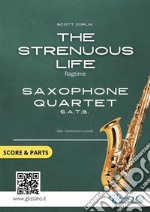 The Strenuous Life - Saxophone Quartet score &amp; parts. E-book. Formato PDF ebook