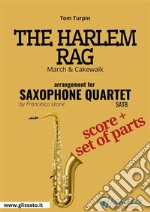 The Harlem Rag - Saxophone Quartet score &amp; partsMarch &amp; Cakewalk. E-book. Formato PDF ebook