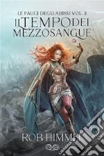 Le Fauci degli Abissi. Il tempo dei mezzosangue: 3. E-book. Formato EPUB ebook