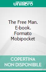 The Free Man. E-book. Formato Mobipocket ebook