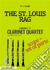 The St.Louis Rag - Clarinet Quartet score & parts. E-book. Formato PDF ebook