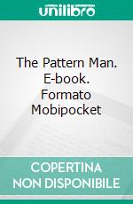 The Pattern Man. E-book. Formato Mobipocket ebook
