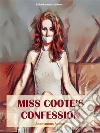 Miss Coote’s Confession. E-book. Formato EPUB ebook di Anonymous