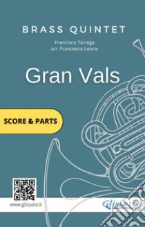 Gran vals (nokia tune) - Brass Quintet score & parts. E-book. Formato PDF ebook di Francisco Tárrega