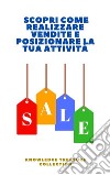  Scopri Come Realizzare Vendite E Posizionare La Tua Attività. E-book. Formato EPUB ebook di Knowledge treasure Collection